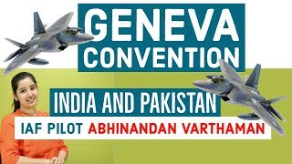 Geneva Convention and India  2019  IAF Pilot Abhinandan Varthaman [upl. by Rehpoitsirhc]