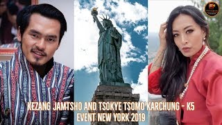 Kezang Jamtsho amp Tsokye Tsomo Karchung  K5 Birthday Event  New York City 2019 [upl. by Aniweta]