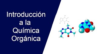 Introducción a la Química Orgánica [upl. by Ericka865]