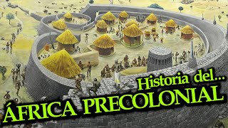 La Historia del ÁFRICA PRECOLONIAL  Reinos e Imperios africanos Documental Historia resumen [upl. by Neerihs592]