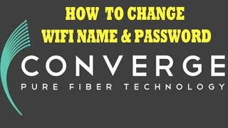 HOW TO CHANGE CONVERGE WIFI NAME AND PASSWORD 2021 [upl. by Esinehs]