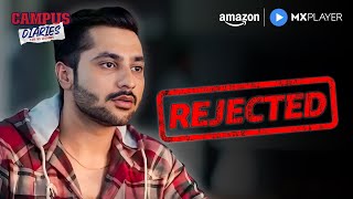 Harsh Beniwal Gets Rejected  Ritvik Sahore  Campus Diaries  Amazon MX Player [upl. by Ahsilahs]