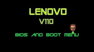 Lenovo V110 BIOS and Boot Menù [upl. by Dorlisa]