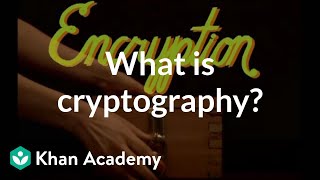 What is cryptography  Journey into cryptography  Computer Science  Khan Academy [upl. by Ulick]