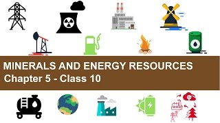 Minerals and Energy Resources  Chapter 5 Geography NCERT Class 10 [upl. by Nyrrad]