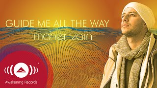 Maher Zain  Guide Me All The Way  Official Lyric Video [upl. by Nosam]