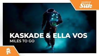 Kaskade amp Ella Vos  Miles To Go Monstercat Release [upl. by Enimaj]