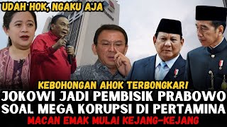 HEBOH  JOKOWI BONGKAR MEGA KORUPSI DI PERTAMINA DAN BUKABUKAAN SOAL KEBOHONGAN AHOK SOAL DIRUT [upl. by Lavelle]