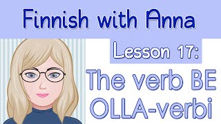 Learn Finnish Lesson 17 The verb BE  OLLAverbi [upl. by Civ931]