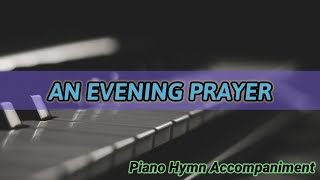 An evening prayer  Hymn  Accompaniment  Piano  Lyrics [upl. by Lovmilla455]