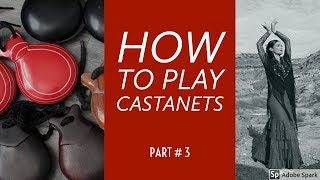 How to play castanets part 3 [upl. by Annerb]