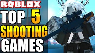 Top 5 Shooting Games in Roblox Best Shooter Games in Roblox 2018 [upl. by Ewold]