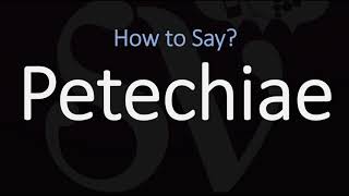 How to Pronounce Petechiae CORRECTLY Meaning amp Pronunciation [upl. by Wilkison]