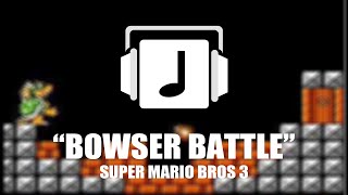 quotBowser Battlequot Super Mario Bros 3 Remix [upl. by Lisa]