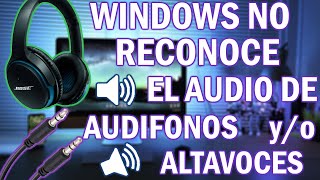 Windows no reconoce AudífonosAuricularesAltavoces SOLUCION [upl. by O'Rourke259]