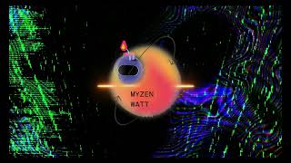 MYZEN  WATT [upl. by Kcerred]