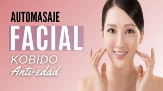 ✅ AUTOMASAJE FACIAL KOBIDO 🉐  Tutorial Paso a Paso   AUTOMASAJE Facial Antienvejecimiento [upl. by Iliam]