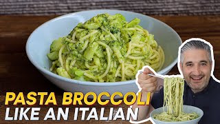 How to Make PASTA BROCCOLI Like an Italian [upl. by Ulani]