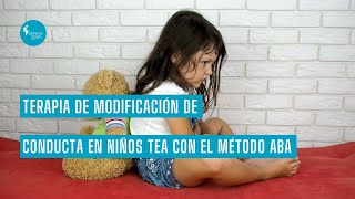 MODIFICACIÓN DE LA CONDUCTA DE NIÑOS Y NIÑAS TEA A TRAVÉS DEL MÉTODO ABA [upl. by Nais748]