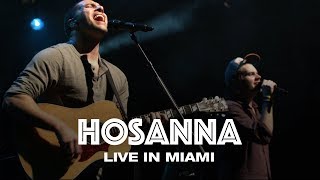 HOSANNA  LIVE IN MIAMI  Hillsong UNITED [upl. by Ahsercel]