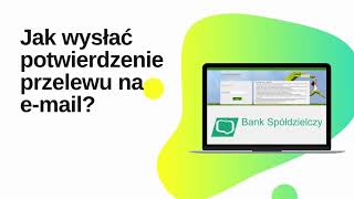 Jak Wysłać Potwierdzenie Przelewu na EMail w Bankowości Internetowej instrukcja krok po kroku [upl. by Arimak472]