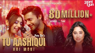 Tu Aashiqui Hai Meri I Official Music Video I Payal Dev I Stebin Ben I Niti Taylor I Kunaal Vermaa [upl. by Nela]