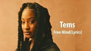 Tems  Free MindLyrics Video [upl. by Lielos35]