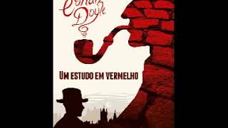 Sherlock Holmes Um Estudo Em Vermelho  Audiolivro [upl. by Ring224]