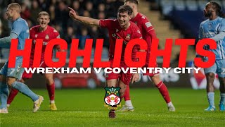 HIGHLIGHTS  Coventry City v Wrexham [upl. by Cyler799]