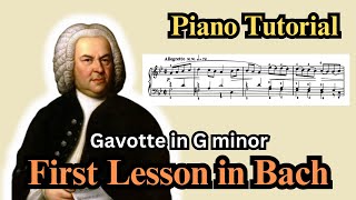 Gavotte in G minor  Bach  Piano tutorial  First lesson in Bach No 15 [upl. by Mchugh584]