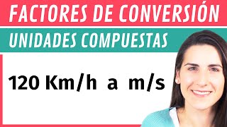 Conversión de UNIDADES COMPUESTAS por Factores de Conversión 🔁 [upl. by Latsyrk]