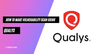 How to make vulnerability scan using QUALYS [upl. by Eilrebma]