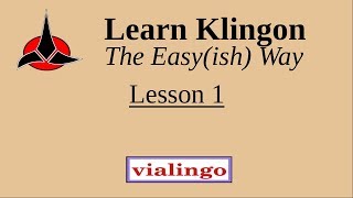 Learn Klingon The Easyish Way Lesson 1 [upl. by Aietal]