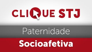 Clique STJ  Paternidade Socioafetiva 05102018 [upl. by Lanctot]