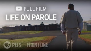 Life on Parole full documentary  FRONTLINE [upl. by Feucht]