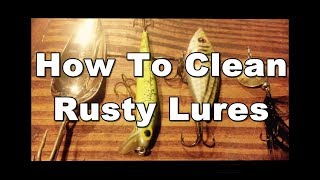 How to Remove Surface Rust from a Fishing Lure The Right Way [upl. by Jacklyn]