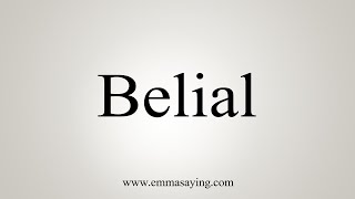 How To Say Belial [upl. by Bertle]