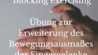 Ergotherapie Handtherapie blocking exercising Bewegungsausmaß Finger erweitern [upl. by Tamiko26]