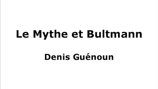 Philosophie et théologie  Le Mythe et Bultmann [upl. by Onirotciv]