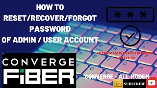 CONVERGE HOW TO RECOVERRESETFORGOT PASSWORD OF ADMIN OR USER OR OPERATOR ACCOUNT ANY MODEM MODEL [upl. by Anitra]