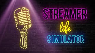 Streamer Life Simulator Trailer [upl. by Thirza64]