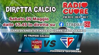 TrapaniFollonica Gavorrano  Diretta Calcio [upl. by Sarena]