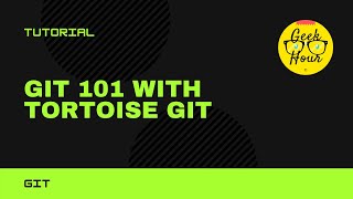 Git 101 with TortoiseGit [upl. by Eniretac281]