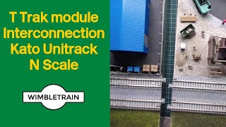 N Scale T Trak module Interconnection using Kato Unitrack [upl. by Treve]