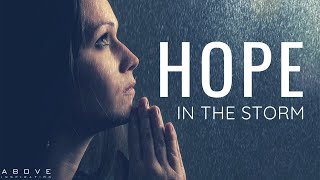 HOPE IN THE STORM  Hope Anchored In Jesus  Inspirational amp Motivational Video [upl. by Yrrat]