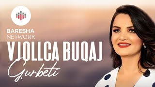 Vjollca Buqaj  Gurbeti [upl. by Lisandra649]