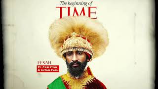 Lutan Fyah ft Capleton amp Eesah  The Beginning of Time [upl. by Sulohcin]