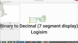 Binary to decimal conversion 7 segment display using logisim software [upl. by Cuda]