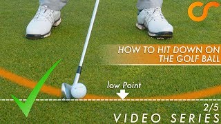 GOLF  HOW TO HIT DOWN ON THE BALL [upl. by Assiran646]