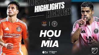 HIGHLIGHTS Houston Dynamo FC vs Inter Miami CF  Luis Suarez Goes Off [upl. by Trawets]